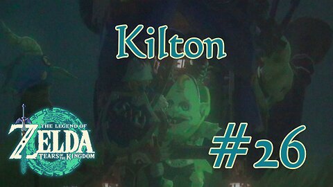 Kilton-Tears of the Kingdom Walkthrough Part 26