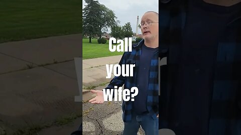 Call your Wife?