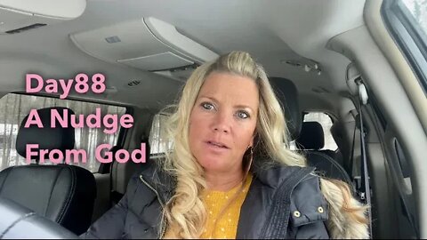 Day 88 A Nudge From God