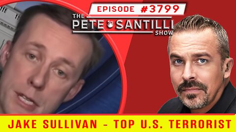 CIA’s JAKE SULLIVAN IS TOP U.S. TERRORIST [THE PETE SANTILLI SHOW #3799 10.30.23@8AM]