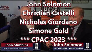 INDIVISIBLE with John Stubbins - CPAC 2023 - Interview w/ Solomon, Castelli, Giordano, and Gold