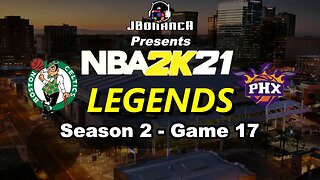 3rd DEGREE SUN BURN! - Celtics vs Suns - Season 2: Game 17 - Legends MyLeague #NBA2K