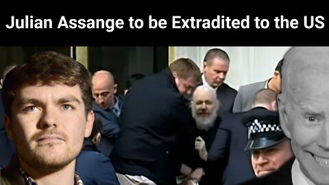 Nick Fuentes || Julian Assange to be Extradited to the US