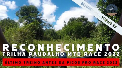 ULTIMO TREINO ANTES DO PPR - RECONHECIMENTO PAUDALHO MTB RACE - BIKES E TRILHAS