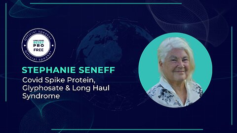 COVID Spike Protein, Glyphosate & Long Haul Syndrome with Stephanie Seneff and Dr. Haider
