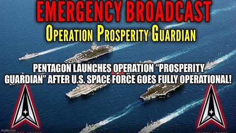 Pentagon Launches Operation “Prosperity Guardian” After U.S. Space Force Goes Fully Operational!