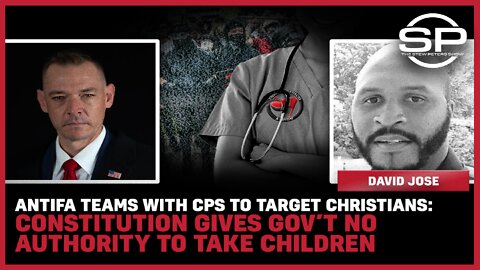 Antifa Teams With CPS To Target Christians: Constitution Gives Gov't No Authority To Take Children