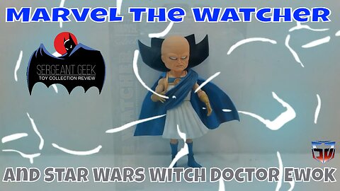 Toy Review the Watcher and Witch Doctor Ewok
