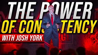 The Power of Consistency with Josh York