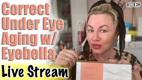 Live Stream Correct Under Eye Aging with Eyebella 1% PN, Maypharm.net | Code Jessica10