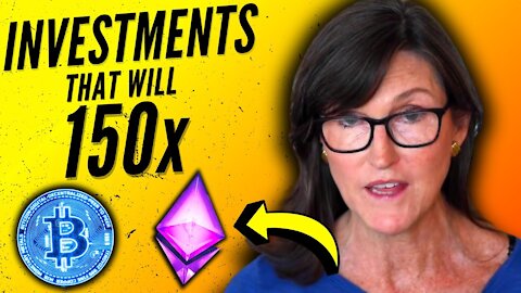 Cathie Wood Bitcoin & Ethereum: These 4 INVESTMENTS Can 150x (EXPLOSIVE Growth)