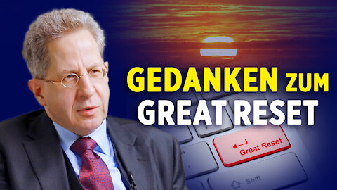 Hans-Georg Maaßen über den Great Reset | China: Nahrungsmangel für Hunderttausende wegen Abrieglung