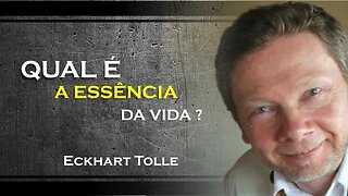 QUAL A VERDADEIRA ESSÊNCIA DA VIDA, ECKHART TOLLE DUBLADO 2023