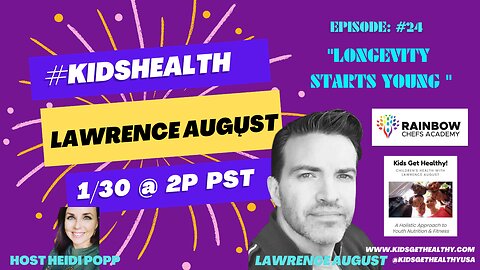 episode 24 KIDSHEALTH with Lawrence August
