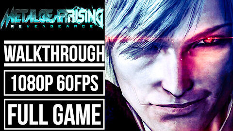 METAL GEAR RISING REVENGEANCE Gameplay Walkthrough FULL GAME No Commentary [1080p 60fps]