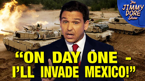 Ron DeSantis Pledges To INVADE MEXICO!