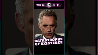 CATASTROPHE OF EXISTENCE - Jordan Peterson #shorts #short