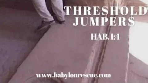 Threshold Jumpers (Hab. 1:4)