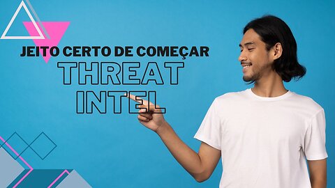 Como acertar ao começar em Threat Intelligence