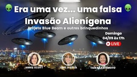 Live: Era uma Vez... Uma Falsa Invasão Alienígena 04/09/22