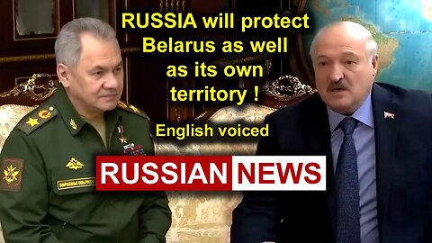 Russia will protect Belarus as well as its own territory! Shoigu, Lukashenko, Ukraine