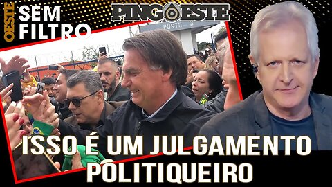 Julgamento politiqueiro diz Bolsonaro