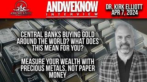 4.7.24- LT w_ Dr. Elliott- Illegal voting, Bird Flu, SILVER, Central Banks buying Gold, How you can