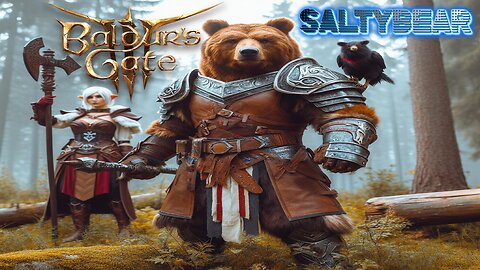 Baldur's Gate 3 with SaltyBEAR part 4