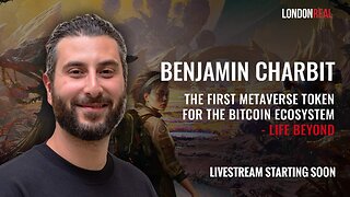 The First Metaverse Token For The Bitcoin Ecosystem - Life Beyond with Benjamin Charbit