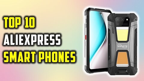 Top 10 best Aliexpress Phone | THE 10 BEST SMARTPHONES TO BUY ON ALIEXPRESS