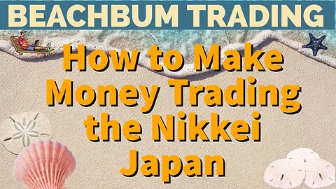 How to Make Money Trading the Nikkei | Japan