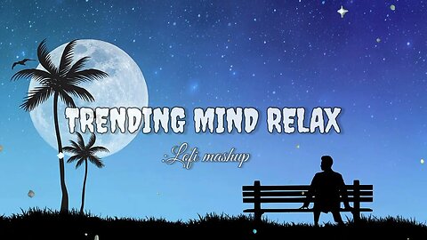 TU MERA KOI NA HOKE BHI KUCH(slow +Reverse) lofi mashup trending mind relaxing song