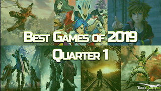 The Best Games Of 2019 - Quarter 1