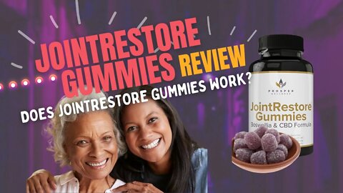 JOINTRESTORE GUMMIES Review - Does JOINTRESTORE GUMMIES work?