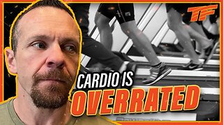 Cardio is Overrated