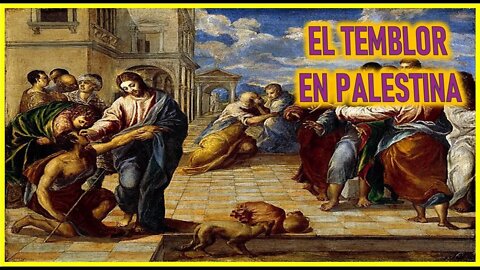 EL TEMBLOR EN PALESTINA - CAPITULO 259 - VIDA DE JESUS Y MARIA POR ANA CATALINA EMMERICK