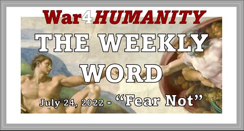 The Weekly Word - - "Fear Not"