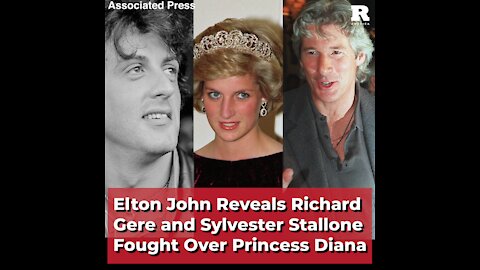 Elton John Reveals Richard Gere and Sylvester Stallone Fought Over Princess Diana