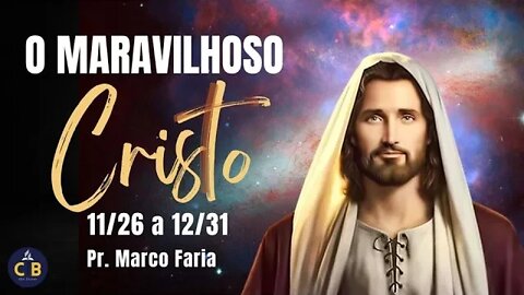 Econtrando Cristo no Novo Testamento - Pr. Marco Faria