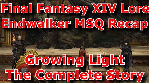 Final Fantasy XIV Endwalker MSQ Recap Growing Light The Complete Story