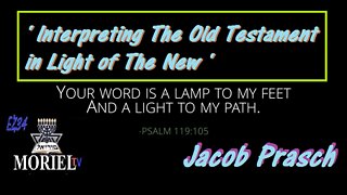 Interpreting-The-Old-Testament-in-Light-of-The-New__Jacob-Prasch