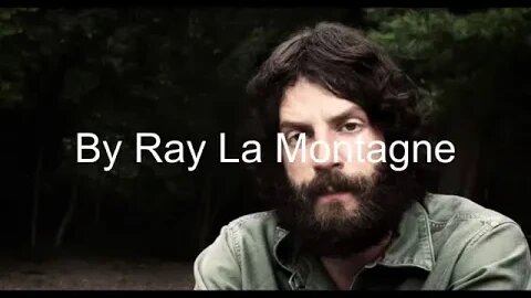 I Could Hold You In My Arms - By Ray La Montagne - What You Should Be Listening To #59 For #Ashlee