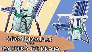 ORGANIZADOR para CADEIRA de PRAIA super FÁCIL! / Especial verão - Passo a passo