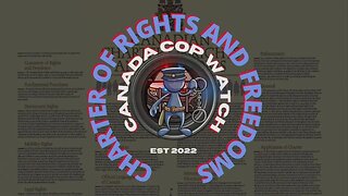 Part 1: Learn Your Canadian Charter Of Rights And Freedoms With Us - Canada Cop Watch Education