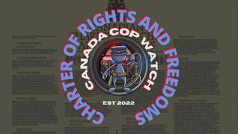 Part 1: Learn Your Canadian Charter Of Rights And Freedoms With Us - Canada Cop Watch Education