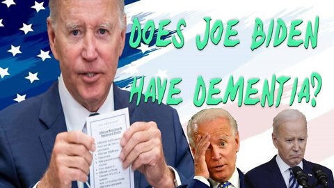 Does Joe Biden Have Dementia?