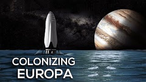 Colonizing Europa (Jupiter's Moon)...