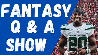 Fantasy Football Q&A, Fantasy Football Advice