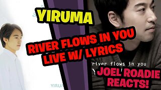 River Flows In You (Live w/ lyrics) - Yiruma - Roadie Reaction