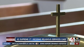 Kansas Supreme Court deciding religious services case